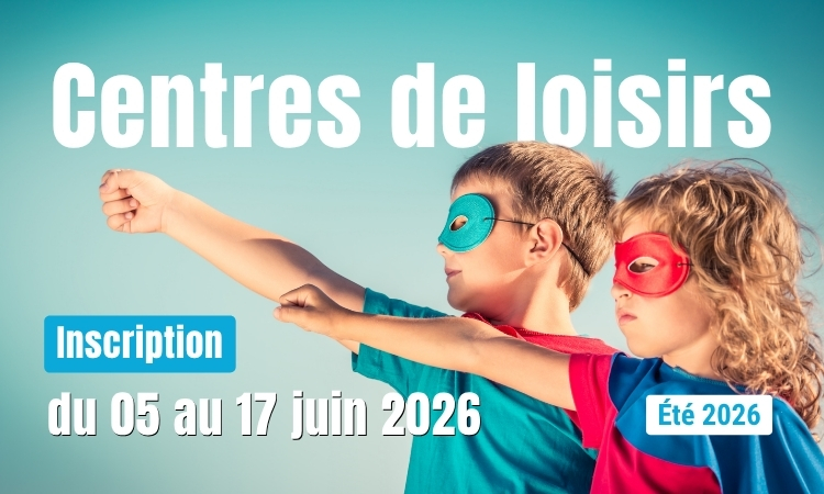 Inscriptions accueils de loisirs - Été 2026