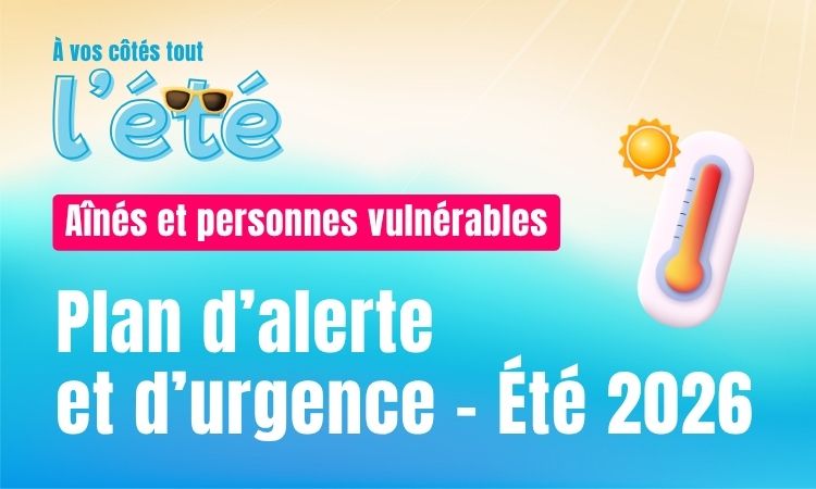 Plan d'alerte et d'urgence - Été 2026