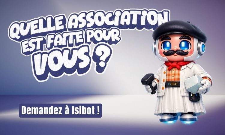 Quelle association est faite pour vous ?